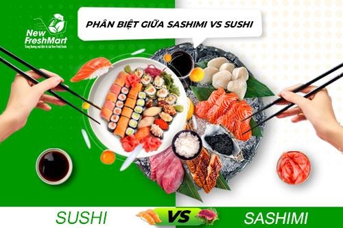 Phân Biệt Sự Khác Nhau Giữa Sashimi Và Sushi Phân Biệt Sự Khác Nhau Giữa Sashimi Và Sushi