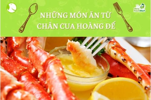 Những Món Ăn Từ Chân Cua Hoàng Đế