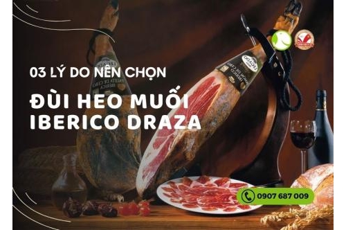 03 Lý Do Nên Chọn Đùi Heo Muối Iberico Draza 03 Lý Do Nên Chọn Đùi Heo Muối Iberico Draza