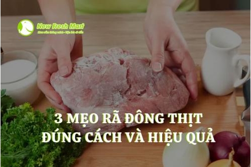 3 Mẹo Rã Đông Thịt Đúng Cách Và Hiệu Quả Nhất 3 Mẹo Rã Đông Thịt Đúng Cách Và Hiệu Quả Nhất