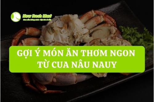 Gợi Ý Các Món Ăn Từ Cua Nâu Nauy Thơm Ngon Khó Cưỡng