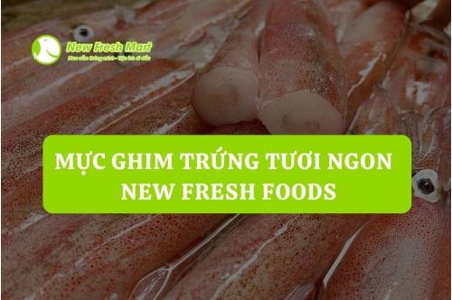 Mực Ghim Trứng Tươi Ngon - New Fresh Foods Mực Ghim Trứng Tươi Ngon - New Fresh Foods