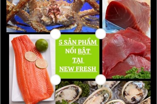 Điểm Danh 5 Sản Phẩm Nổi Bật Tại New Fresh Foods Điểm Danh 5 Sản Phẩm Nổi Bật Tại New Fresh Foods