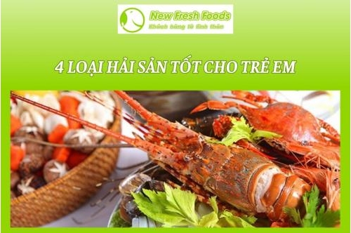 4 Loại Hải Sản Tốt Cho Trẻ Em 4 Loại Hải Sản Tốt Cho Trẻ Em