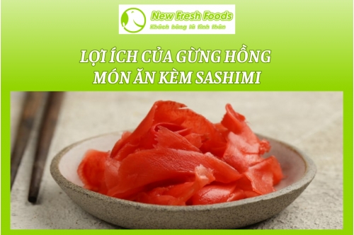 Lợi Ích Của Gừng Hồng  - Món Ăn Kèm Sashimi Lợi Ích Của Gừng Hồng  - Món Ăn Kèm Sashimi