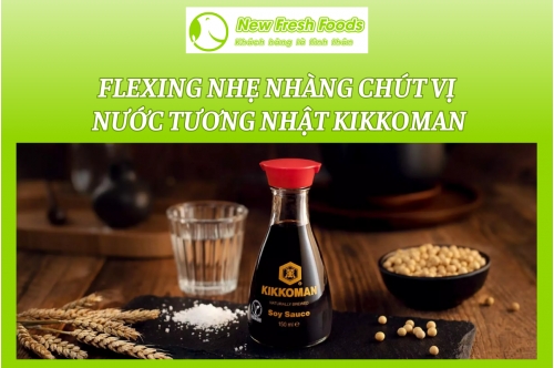 Flexing Nhẹ Nhàng Chút Vị Nước Tương Nhật Kikkoman Flexing Nhẹ Nhàng Chút Vị Nước Tương Nhật Kikkoman