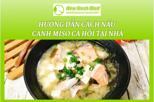 Hướng Dẫn Cách Nấu Canh Miso Cá Hồi Tại Nhà