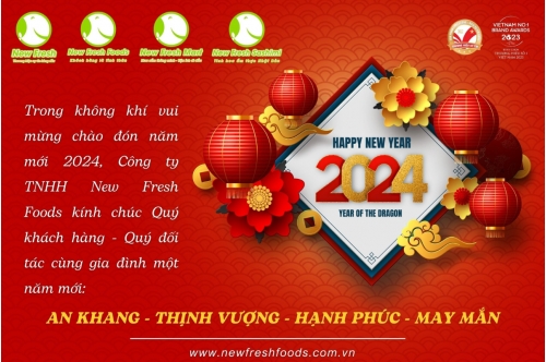 New Fresh Foods - Chúc Mừng Năm Mới 2024 New Fresh Foods - Chúc Mừng Năm Mới 2024