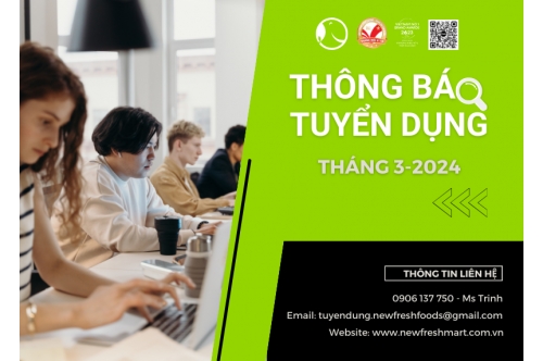 New Fresh Foods| Tuyển Dụng Nhân Sự    Tháng 3- 2024 New Fresh Foods| Tuyển Dụng Nhân Sự    Tháng 3- 2024