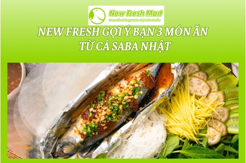 New Fresh Gợi Ý Bạn 3 Món Ăn Cực Ngon Từ Cá Saba Nhật