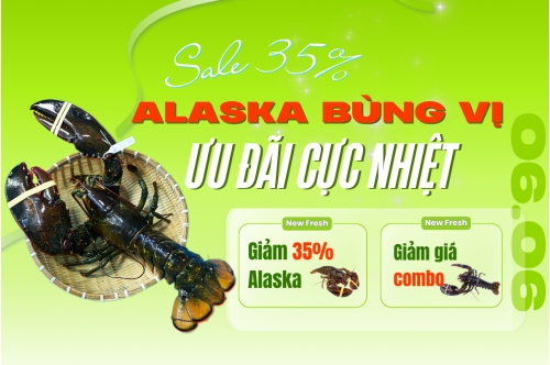 Alaska Bùng Vị - Phá Đảo Bàn Tiệc - Ưu Đãi Cực Nhiệt Alaska Bùng Vị - Phá Đảo Bàn Tiệc - Ưu Đãi Cực Nhiệt