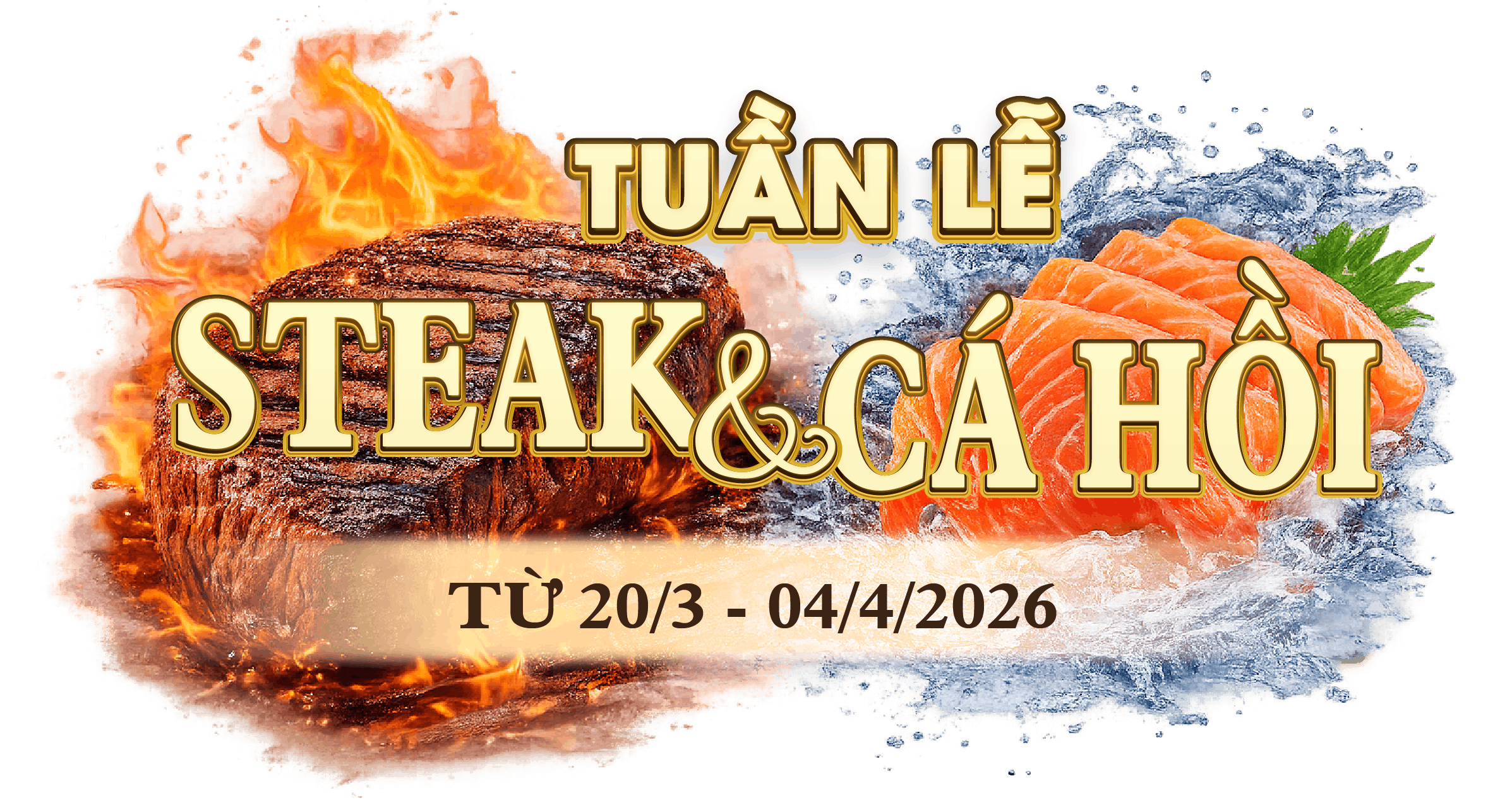 TUẦN LỄ STEAK & CÁ HỒI TUẦN LỄ STEAK & CÁ HỒI