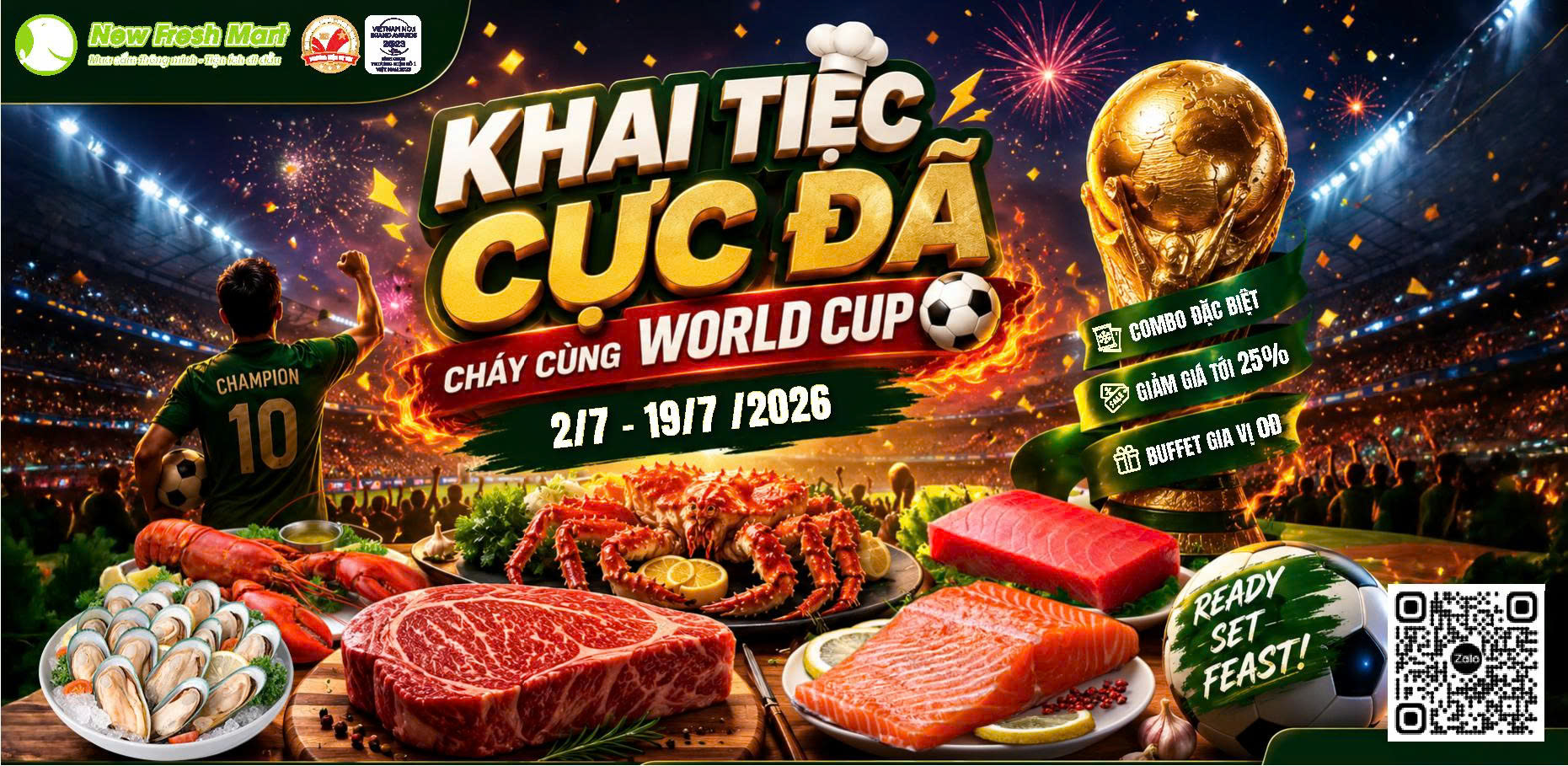 KHAI TIỆC CỰC ĐÃ – CHÁY CÙNG WORLD CUP
