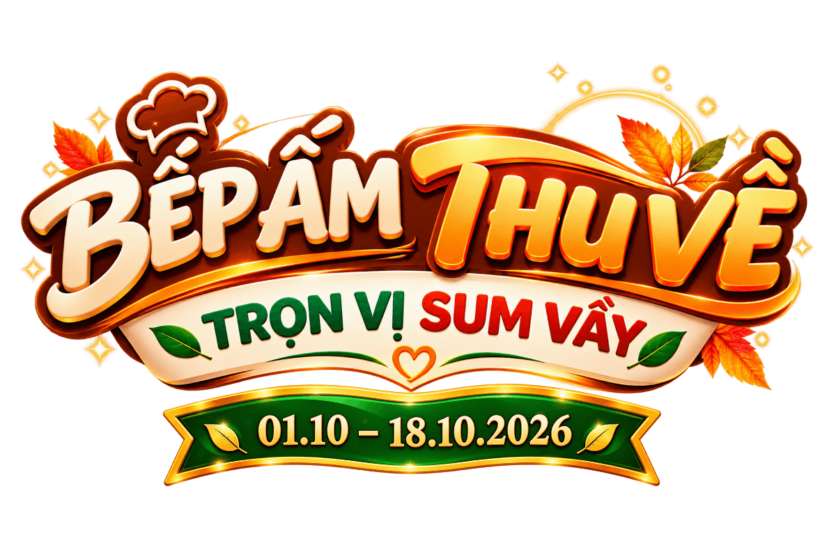 BẾP ẤM THU VỀ – TRỌN VỊ SUM VẦY BẾP ẤM THU VỀ – TRỌN VỊ SUM VẦY