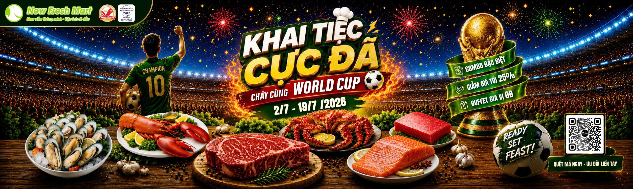 KHAI TIỆC CỰC ĐÃ – CHÁY CÙNG WORLD CUP